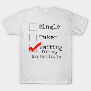 Waiting For My Doc Holliday T-Shirt